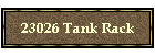 23026 Tank Rack